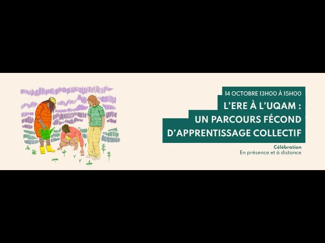 L&rsquo;ERE à l&rsquo;UQAM – Un parcours fécond d&rsquo;apprentissage collectif