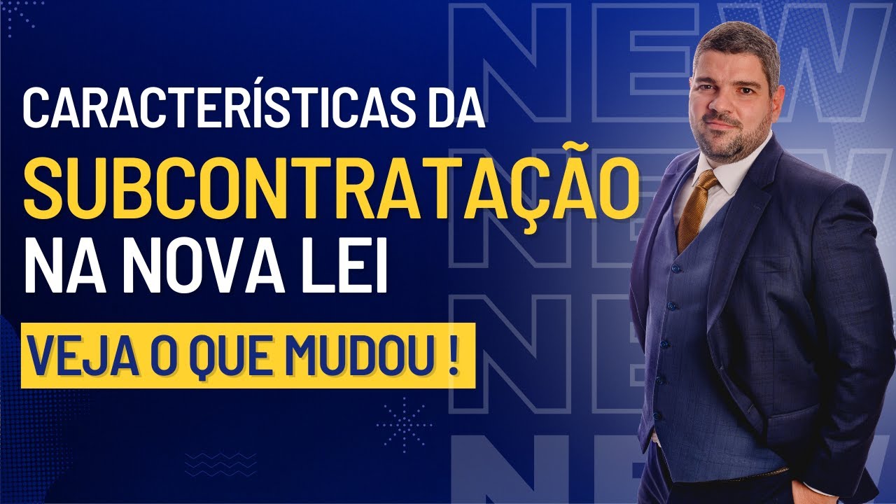 As características da Subcontratação na Nova Lei de Licitações