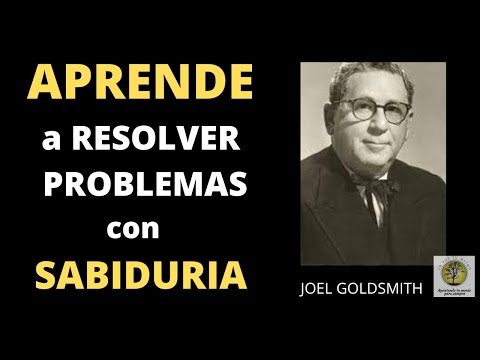 COMO RESOLVER MIS PROBLEMAS CON SABIDURIA   JOEL GOLDSMITH