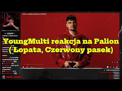 YoungMulti reakcja na Palion ( Łopata, Czerwony pasek)