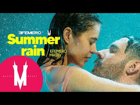 Efemero x Massy - Summer Rain (Official Single)