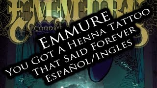 Emmure-You Got A Henna Tattoo That Said Forever(Español/Ingles)