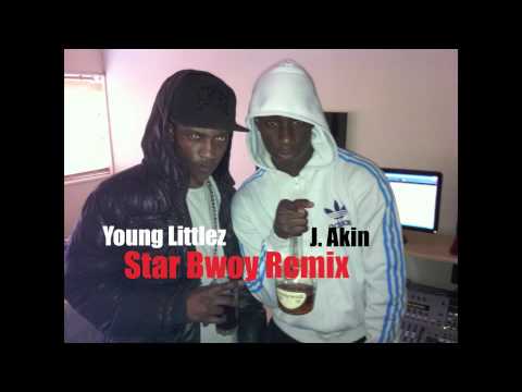 J. Akin, Young Littlez - Star Bwoy Remix