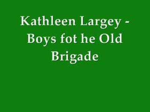 Kathleen Largey - Boys of the Old Brigade