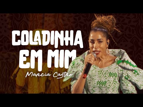 Marcia Castro - Coladinha em Mim (Roda de Samba Reggae Ao Vivo)
