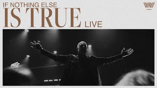 If Nothing Else is True  by 7 Hills Worship