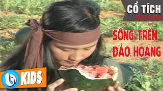 Phim Cổ Tích Việt Nam - Sống Trên Đảo Hoang