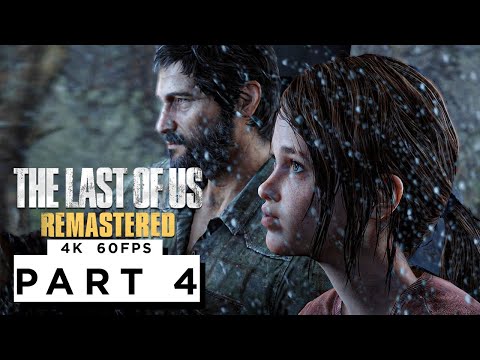 THE LAST OF US REMASTERED Walkthrough Gameplay Part 4 - (4K 60FPS) - No Commentary