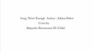 Never Enough Adrian Belew Cover By Alejandro Bustamante Chile