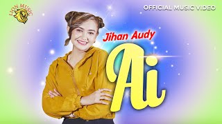 Download lagu Jihan Audy - Ai | Dipopulerkan oleh Doel Sumbang (LION MUSIC) mp3