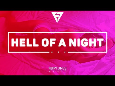 FlipTunesMusic™ - Hell Of A Night Feat. Sire x Kinchela | RnBass 2018