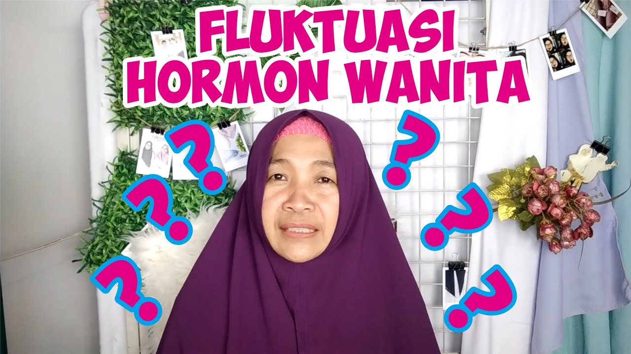 Fluktuasi Hormon Wanita