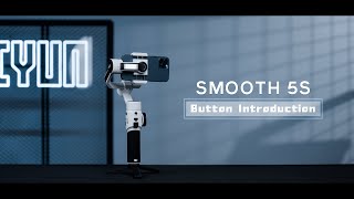ZHIYUN SMOOTH 5S Official Tutorial | Button Introduction