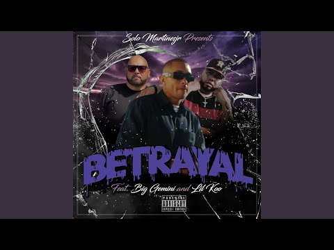 Betrayal (feat. Big Gemini & Lil Koo)