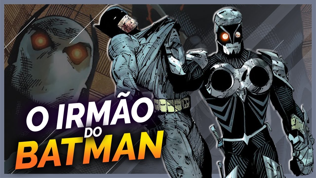 A HISTÓRIA DO IRMÃO DO BATMAN