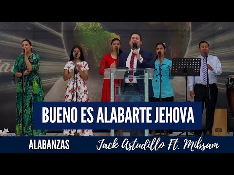 Bueno Es Alabarte Jehova- Jack Astudillo