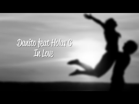 Danito feat Holav C - In Love (Lyric Video)