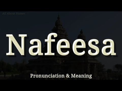 Nafeesa: Pronunciation and Meaning 