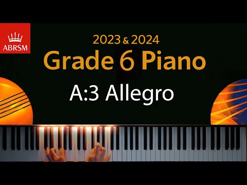 ABRSM 2023 & 2024 - Grade 6 Piano exam - A:3 Allegro ~ Friedrich Kuhlau