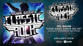 The Maine – Pour Some Sugar On Me [Def Leppard]