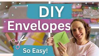 How to Make Your Own Envelopes | With or Without Cricut (No Scoring Tool Needed!)