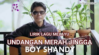 Download lagu Lirik Lagu Melayu Undangan Merah Jingga - Boy Shandy mp3