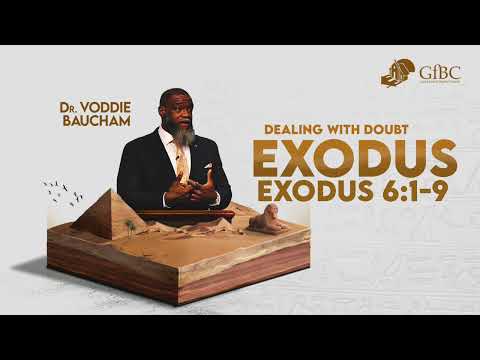 Dealing with Doubt --  Voddie Baucham