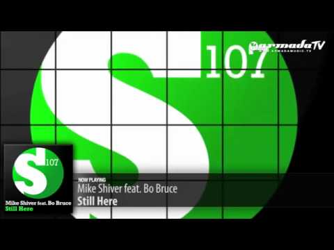 Mike Shiver feat. Bo Bruce - Still Here (Original Mix).