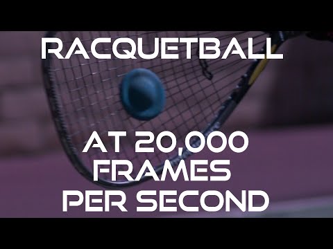 Racquetball at 20,000 Frames Per Second