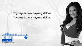 Julie Anne San Jose - Tayong Dalawa (Lyrics)