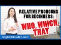 Learn English | Intro to Relative Pronouns