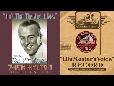 1931, Ain't That the Way it Goes, Jack Hylton Orch. with Pat O'Malley vocal, HD 78rpm