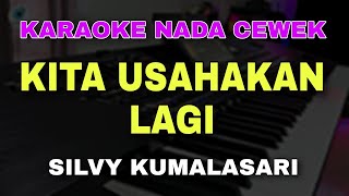 Download lagu KITA USAHAKAN LAGI - KARAOKE NADA CEWEK mp3