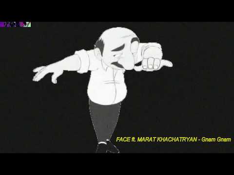 GNAM GNAM - FACE FT. MARAT KHACHATRYAN  (MosNa beats)
