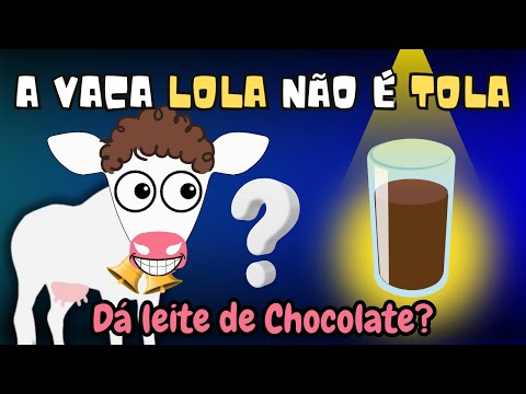 A Vaca Lola dá Leite de Chocolate? - Música Infantil Divertida