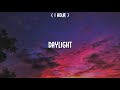 [ 1 Hour ] david kushner - daylight ( slowed & reverb )