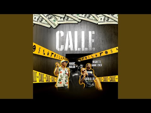 Calle (feat. Negrette Gameover & Magic Malon)