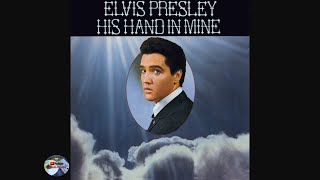 Elvis Presley - His Hand in Mine (1988)