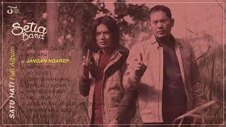 Download lagu Setia Band - Satu Hati (Full Album) mp3