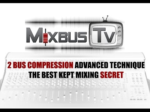 2 BUS COMPRESSION ADVANCED TECHNIQUE - BEST KEPT MIXING SECRET