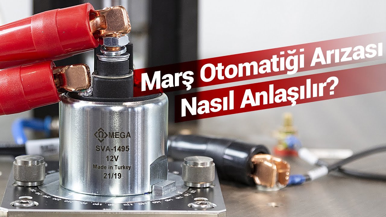 Marş Otomatiği Arızası Nasıl Anlaşılır? Marş Motoru, Marş Otomatiği Arızası Nasıl Anlaşılır?