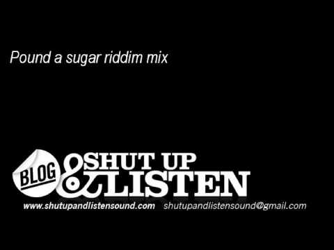 Pound a sugar riddim mix