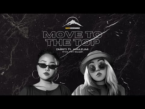 DMRITI ft. AMAZUMI - Move To The Top (Prod. Ktm Souljah) Lyric Video