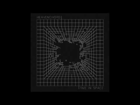 Heavenchord - Time in Space [Full EP]