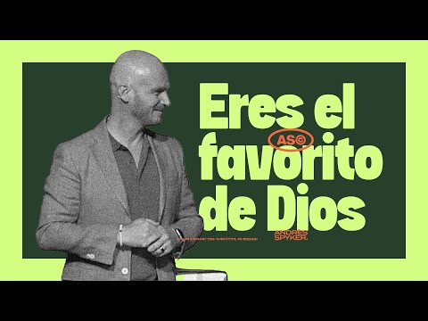 You Are God's Favorite – Andrés Spyker #ChristianMessages