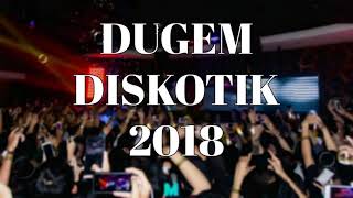 Download lagu #2 DJ TERBARU DUGEM DISKOTIK 2018 BREAKBEAT BASS 2018 DJ REMIX 2018 !! mp3 Download lagu #2 DJ TERBARU DUGEM DISKOTIK 2018 BREAKBEAT BASS 2018 DJ REMIX 2018 !! mp3