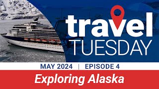Travel Tuesday: Exploring Alaska