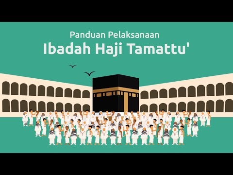 Tata Cara Manasik Pelaksanaan Ibadah Haji Tamattu