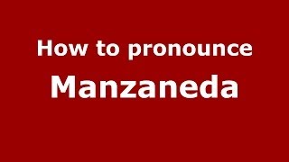 How to pronounce Manzaneda