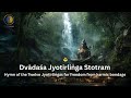 Dvādaśa Jyotirliṅga Stotram For Freedom From Karmic Bondage Mantra Of The Twelve Jyotirliṅgas